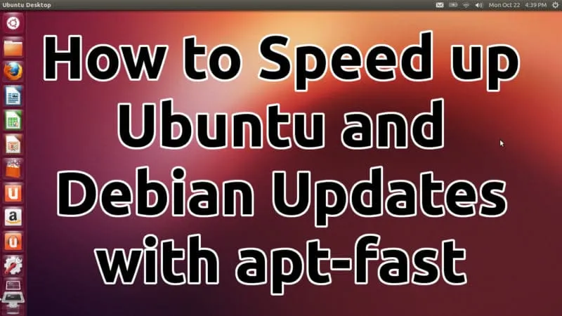 Speed up Ubuntu and Debian Updates with apt-fast