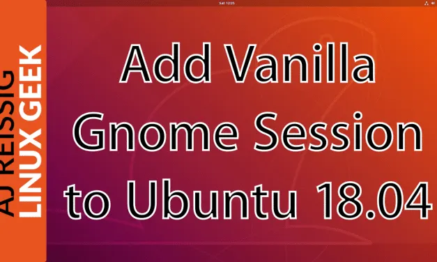 How to Add Vanilla Gnome Session to Ubuntu 18.04